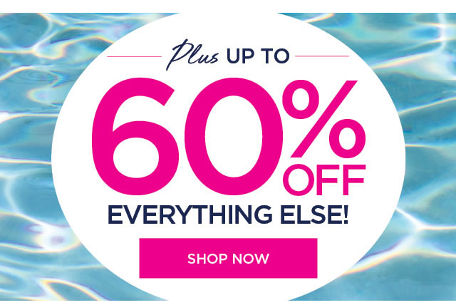 " Mus UPTO '60% EVERYTHING ELSE! SHOP Now 