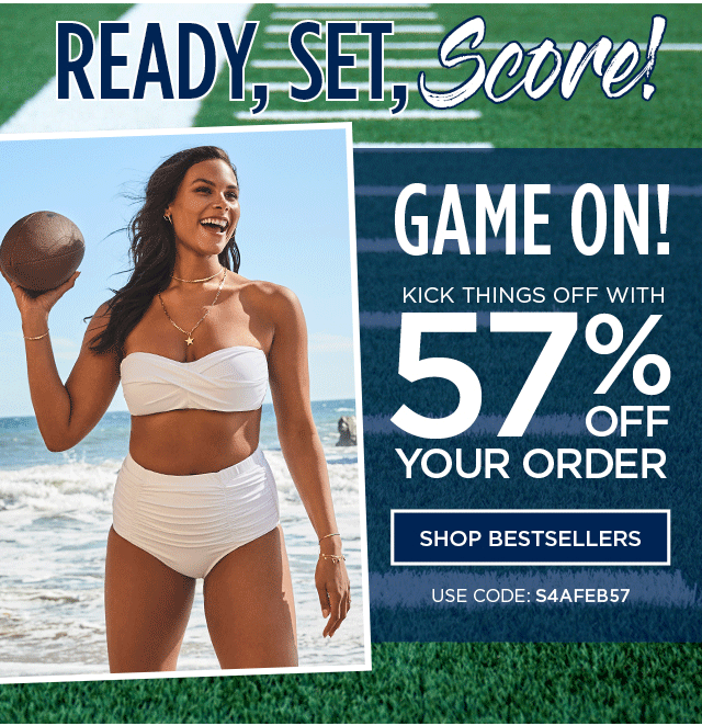 Game On! Enjoy Super Savings! Swimsuits For All