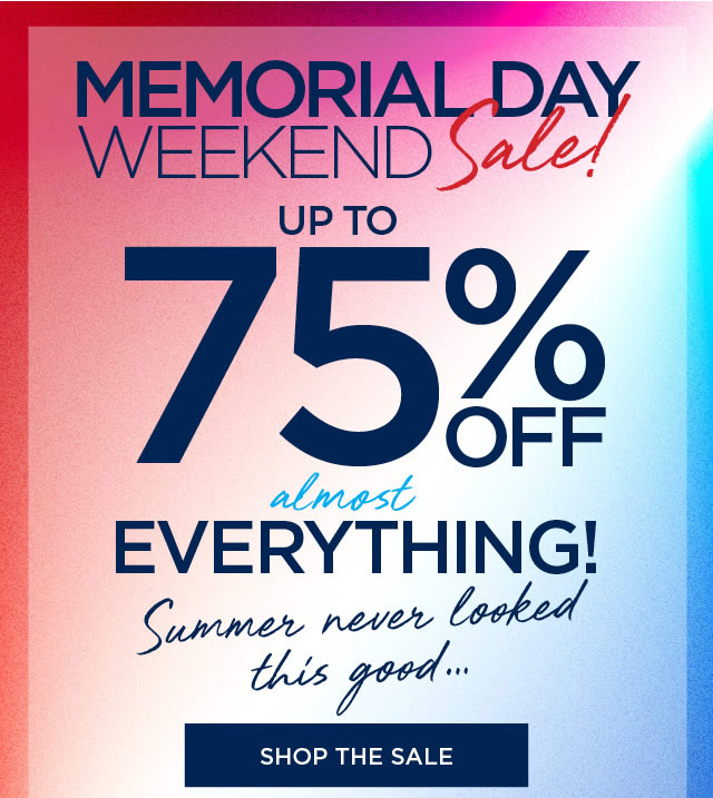 MEMORIAL DAY WEEKEND UPTO 9% abmest EVERYTHING! 