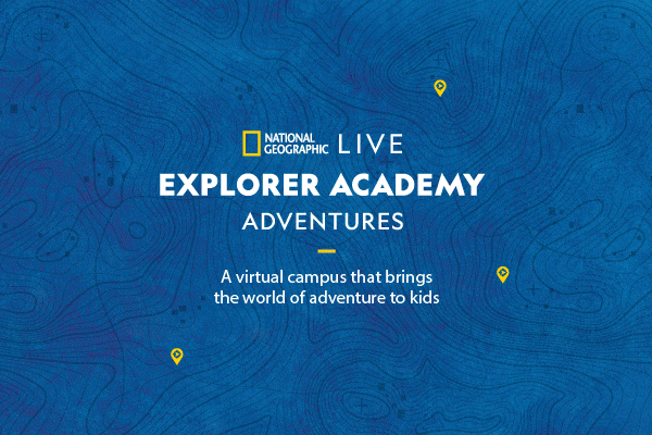 Explorer Academy Adventures: Training the explorers of tomorrow