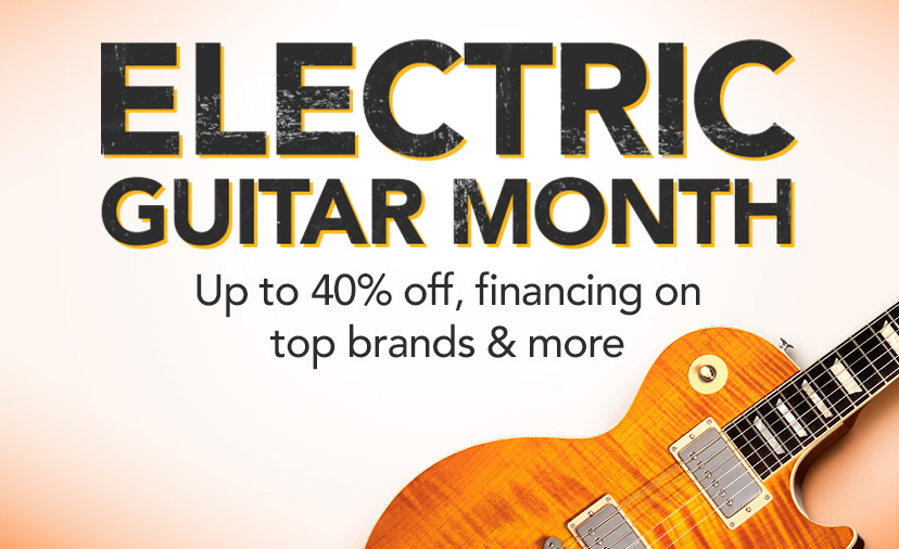 Electric Guitar Month. Celebrate with deals of up to 40% off, special financing on top brands & more. Shop Now