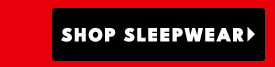 SHOP SLEEPWEAR 