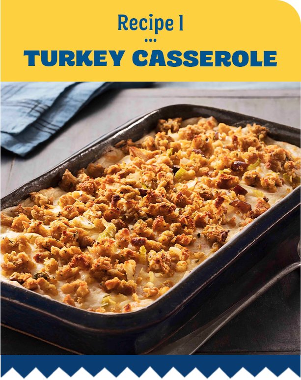 Recipe 1 ... Turkey Casserole 