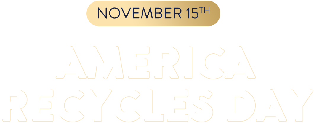 NOVEMBER 15TH America   Recycles Day