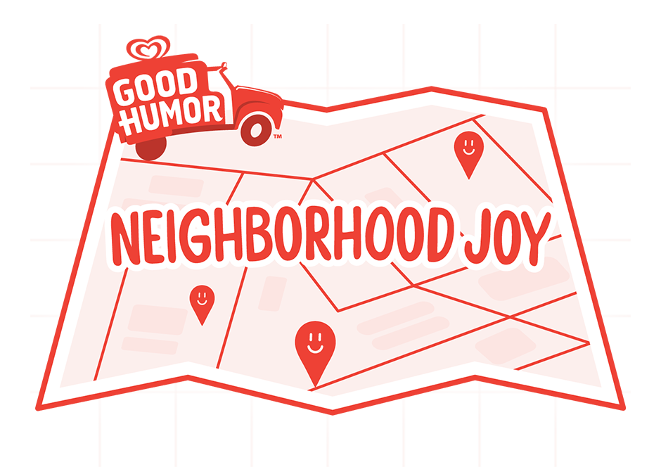 GOOD HUMOR ™ | NEIGHBORHOOD JOY