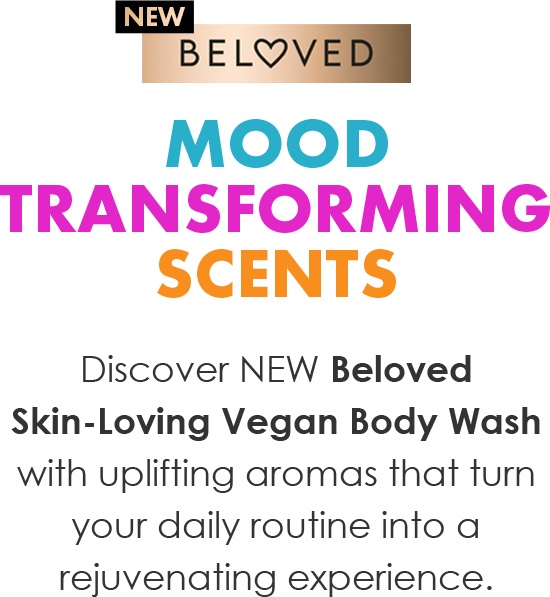 mood  Transforming  Scents | Discover NEW Beloved Skin-Loving Vegan Body Wash with uplifting aromas that turn your daily routine into a rejuvenating experience.