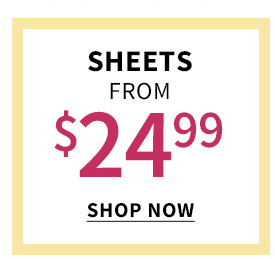 SHEETS RO SHOP NOW 