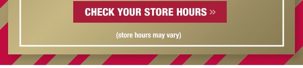 Check your store hours