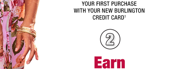 Plus, get 10% off your first purchase with your new Burlington credit card