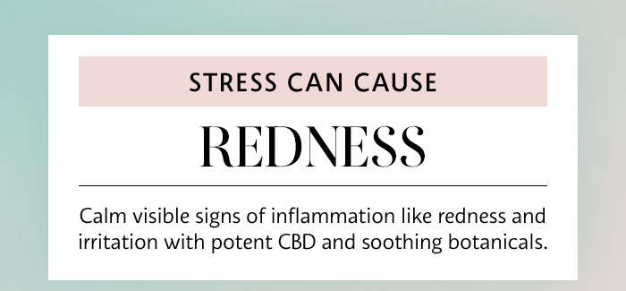 Stress Can Cause: Redness