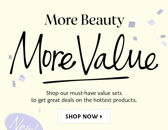 More Beauty. More Value.