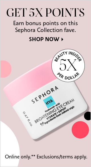Get 5x Points on Sephora Collection**