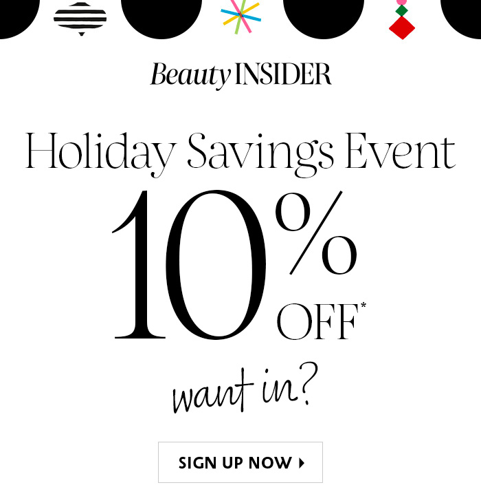 Holiday Savings Event 10% Off*