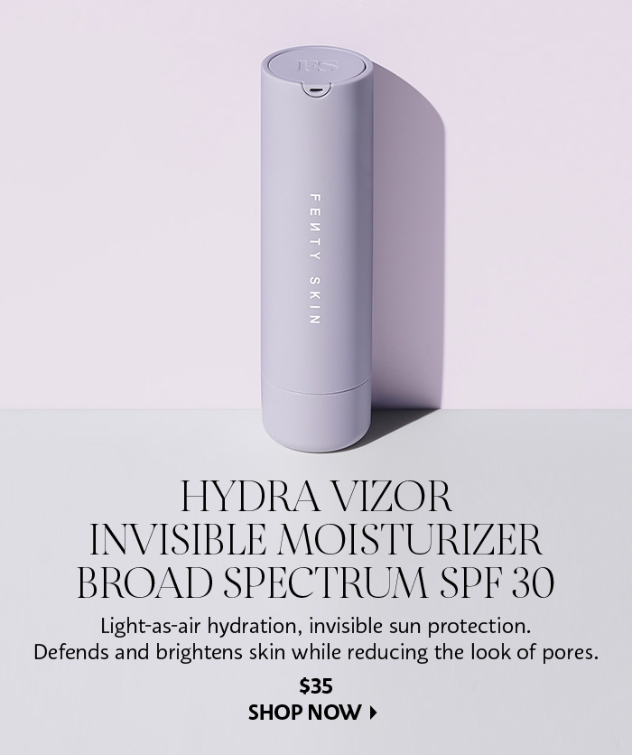 Fenty Skin Hydra Vizor Moisturizer Broad Spectrum SPF 30 Sunscreen
