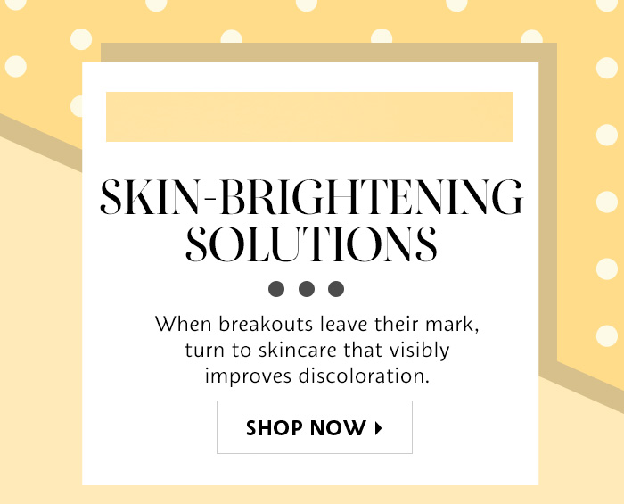Skin-Brightening Soultions