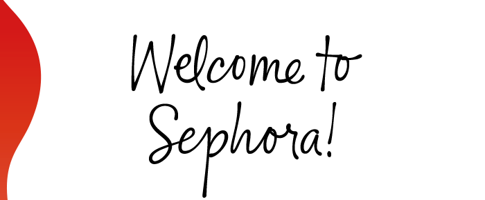 Welcome to Sephora