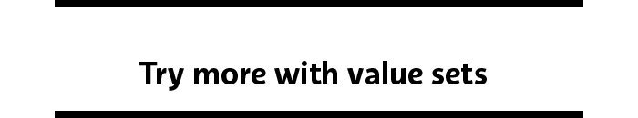 Try more with value sets