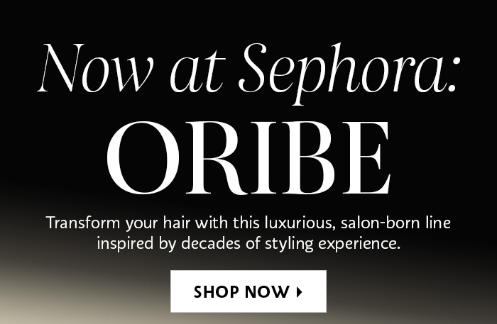 Now at Sephora: Oribe
