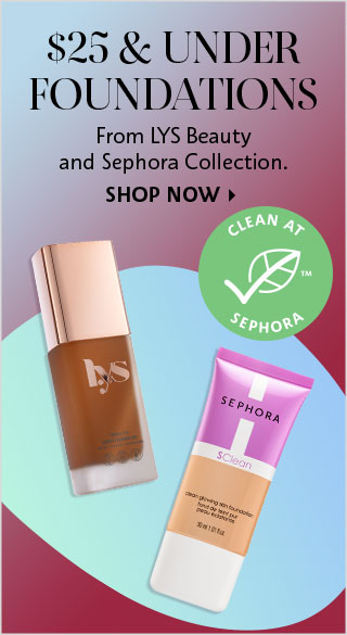 $25 and under foundations