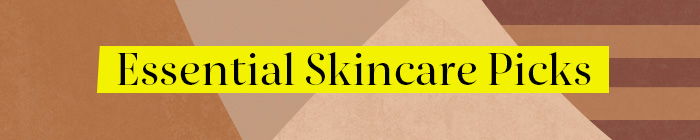 Essential Skincare Picks