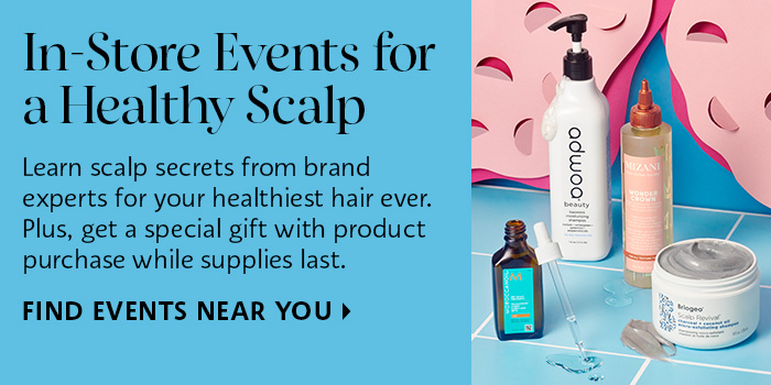  In-Store Events for a Healthy Scalp