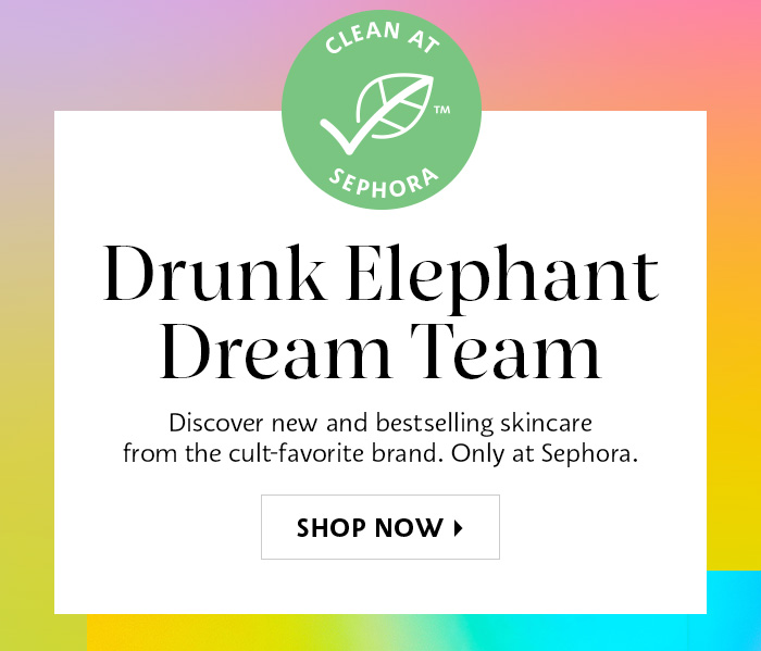 Drunk Elephant Dream Team