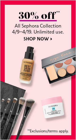 Sephora Collection 30% Off**