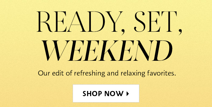 Ready, set, weekend 