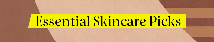 Essental Skincare Picks