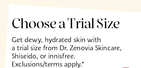 Choose a trial size*