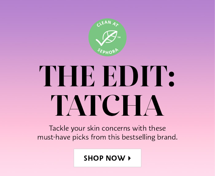 The Edit: Tatcha