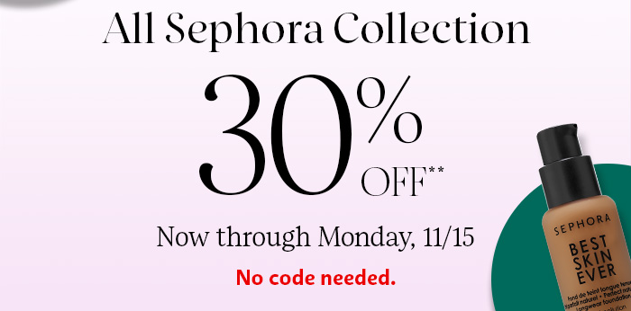 Also Sephora Collection 30%