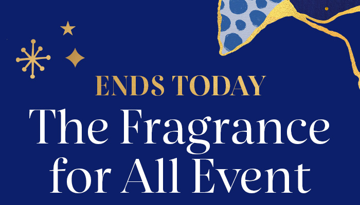 Ends Today - Fragrance for All Event