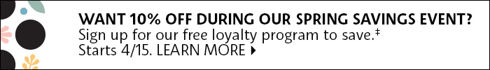 Want 10% off during our spring savings event? Starts 4/15