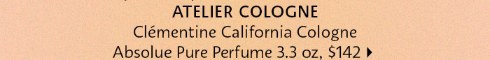 Atelier Cologne Clementine California Cologne Absolute Pure Perfume