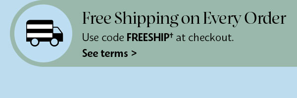 Free Shipping on Every Order