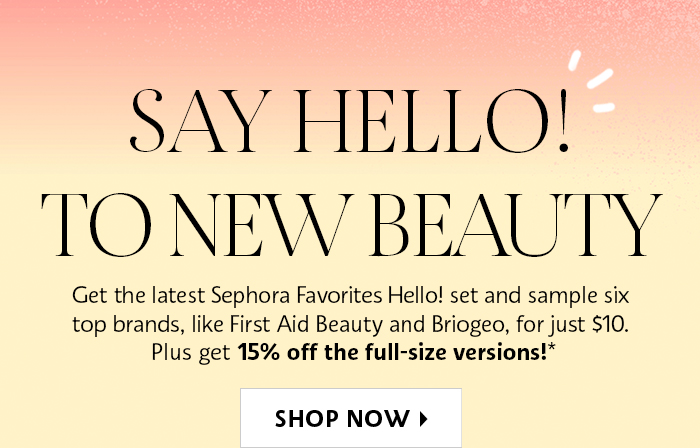 Say Hello! To New Beauty