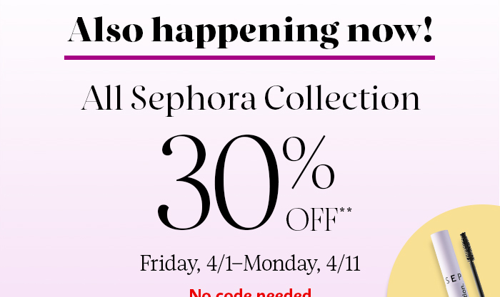 All Sephora Collection 30% Off