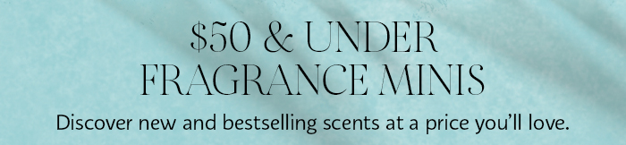 50 & Under Fragrance Minis