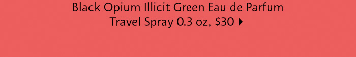 Black Opium Illicit Green Eau de Parfum Travel Spray 0.3