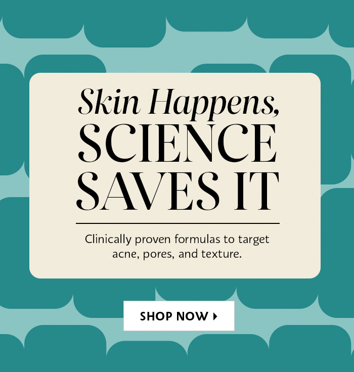 Skin Happens Science Saves It