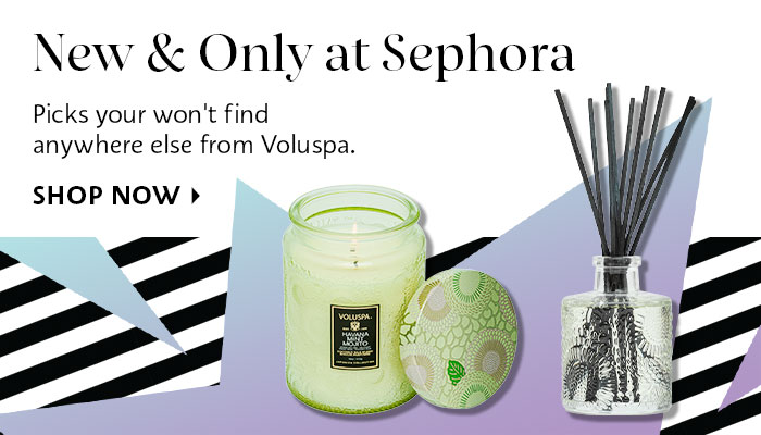 New & Only at Sephora Voluspa