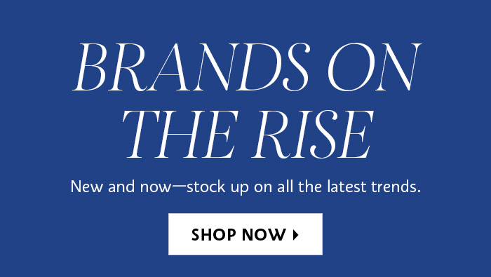 Brands on The Rise