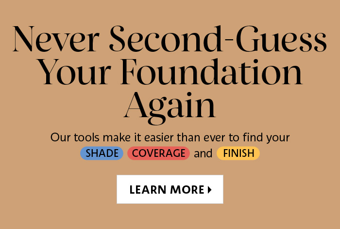 Never Second-Guess Your Foundation Again