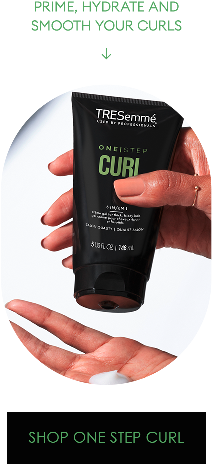 Prime, hydrate and
smooth your curls | Shop One Step Curl