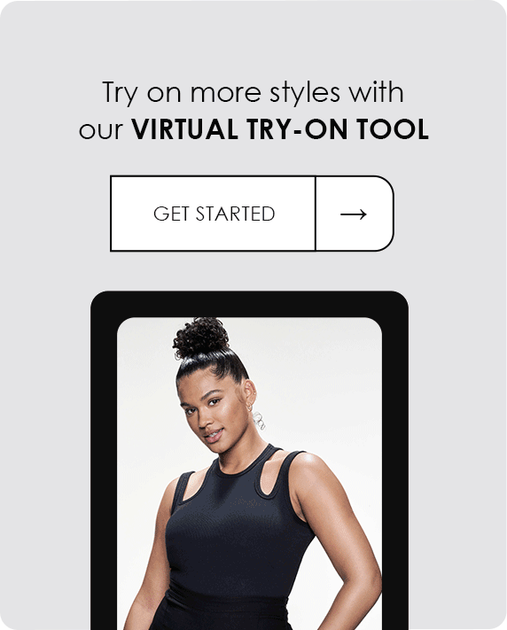 Try on more styles with our Virtual Try-On Tool | Get Started