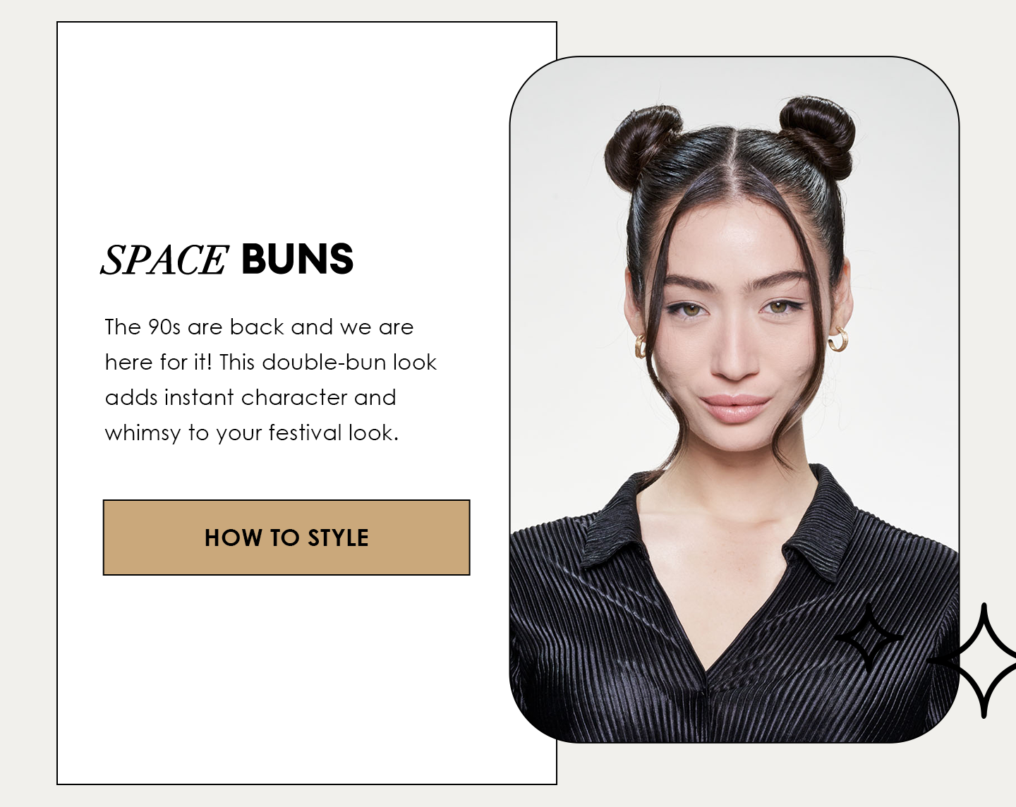 SPACE BUNS | The 90s are back and we are here for it! This double-bun look adds instant character and whimsy to your festival look. | HOW TO STYLE