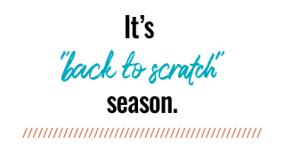 Its 'Back to Scratch' season