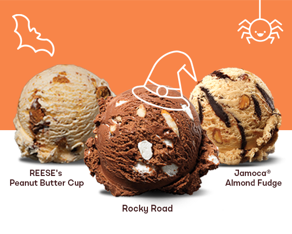 Scoops of REESE's Peanut Butter Cup, Jamoca® Almond Fudge and Rocky Road "No Tricks, Just Treats"