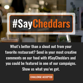 #SayCheddars